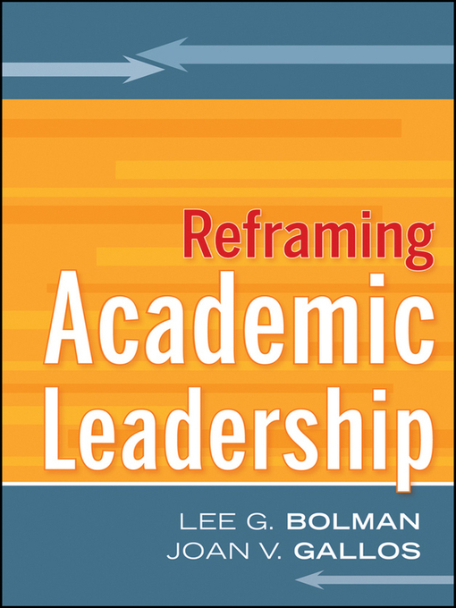 Title details for Reframing Academic Leadership by Lee G. Bolman - Available